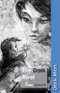 The Dark River - Preview