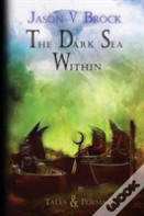 The Dark Sea Within