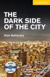 The Dark Side Of The City Level 2 Elementary/Lower Intermediate With Audio Cds (2) Pack