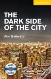 Capa do artigo The Dark Side Of The City Level 2 Elementary/Lower Intermediate With Audio Cds (2) Pack