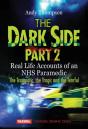 The Dark Side Part 2: Real Life Accounts - Preview