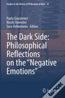 The Dark Side: Philosophical Reflections On The Â€Œnegative Emotionsâ€