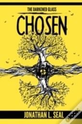The Darkened Glass: Chosen