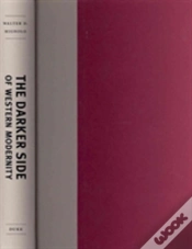 Capa do artigo The Darker Side Of Western Modernity