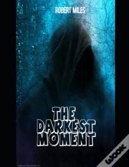 The Darkest Moment
