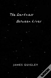 The Darkness Between Lives