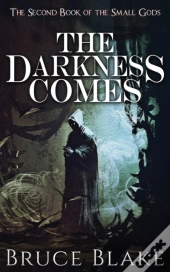 The Darkness Comes