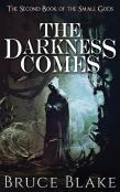 The Darkness Comes