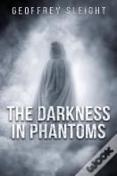 The Darkness In Phantoms