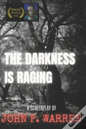 The Darkness Is Raging