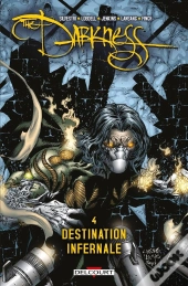 The Darkness Tome 4 ; Destination Infernale