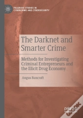 The Darknet And Smarter Crime
