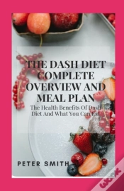 Capa do artigo The Dash Diet Complete Overview And Meal Plan