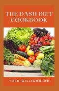 The Dash Diet Cookbook