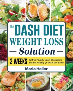 Capa do artigo The Dash Diet Weight Loss Solution