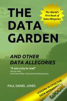 The Data Garden And Other Data Allegories