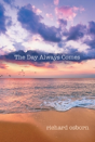The Day Always Comes - Preview