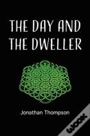 The Day And The Dweller