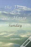 The Day And The Hour
