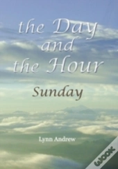 The Day And The Hour