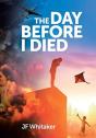 The Day Before I Died - Preview