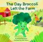 The Day Broccoli Left The Farm - Preview