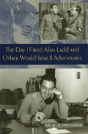 The Day I Fired Alan Ladd And Other World War Ii Adventures - Preview