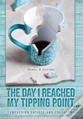 The Day I Reached My Tipping Point...