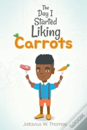 The Day I Started Liking Carrots