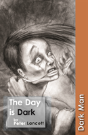 The Day Is Dark - Preview