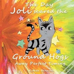 Capa do artigo The Day Joli Scared The Ground Hogs Away Perfect Timing