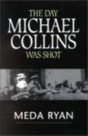 The Day Michael Collins Was Shot - Preview