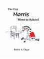 The Day Morris Went To School - Preview
