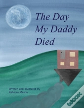 The Day My Daddy Died