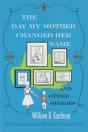 The Day My Mother Changed Her Name - Preview