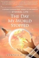 The Day My World Stopped