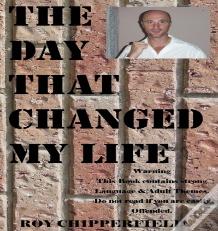 The Day That Changed My Life