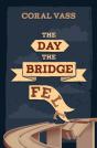 The Day The Bridge Fell - Preview