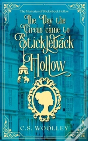 Capa do artigo The Day The Circus Came To Stickleback H