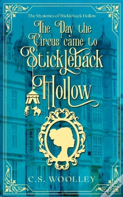 Capa do artigo The Day The Circus Came To Stickleback H
