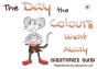 The Day The Colours Went Away - Preview