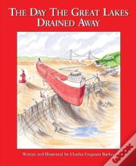 The Day The Great Lakes Drained Away