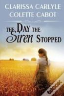 The Day The Siren Stopped