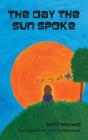 The Day The Sun Spoke - Preview