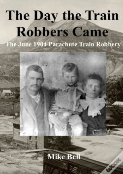 Capa do artigo The Day The Train Robbers Came