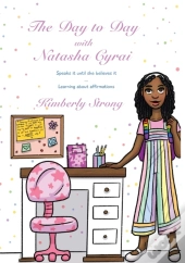 The Day To Day With Natasha Cyrai Speaks It Until She Believes It Learning About Affirmations