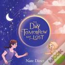 The Day Tomorrow Got Lost