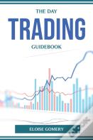 The Day Trading Guidebook