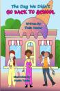 The Day We Didn'T Go Back To School - Preview
