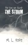 The Day We Faced The Storm